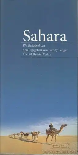 Buch: Sahara, Langer, Freddy. 2009, Ellert & Richter Verlag, Ein Reiselesebuch