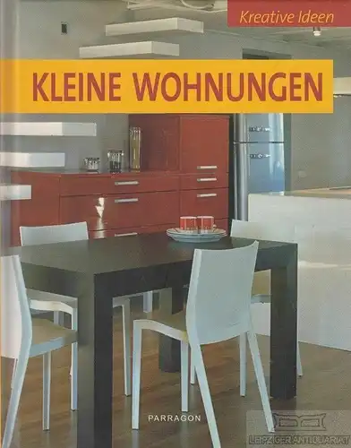 Buch: Kleine Wohnungen, Asensio, Alejandro. Kreative Ideen, Parragon Books