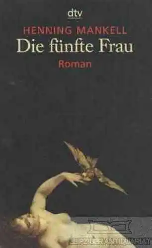 Buch: Die fünfte Frau, Mankell, Henning. Dtv, 2001, Deutscher Taschenbuch Verlag