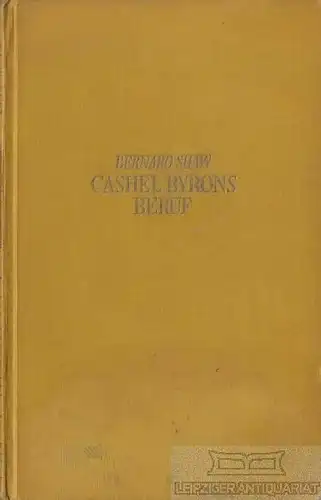 Buch: Cashel Byrons Beruf, Shaw, Bernard. Ca. 1925, Axel Juncker Verlag, Roman