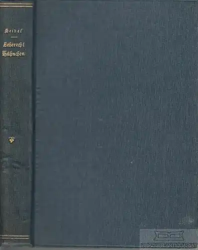 Buch: Leberecht Hühnchen, Seidel, Heinrich. 1908, gebraucht, gut