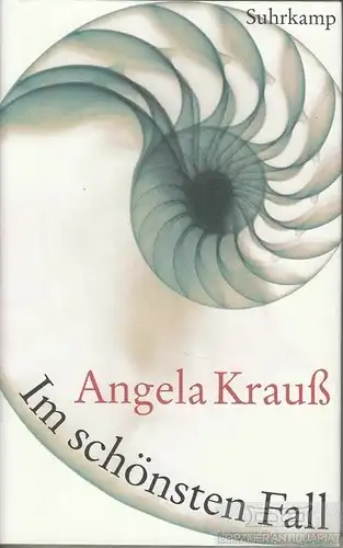 Buch: Im schönsten Fall, Krauß, Angela. 2011, Suhrkamp Verlag, gebraucht, gut