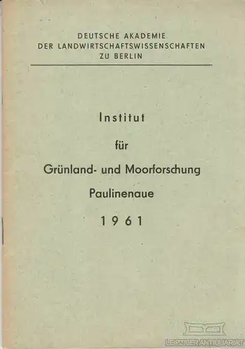 Buch: Institut für Grünland- und Moorforschung Paulinenaue 1961. 1961