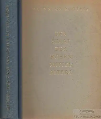 Buch: Der Staat des hohen Mittelalters, Mitteis, Heinrich. 1953, gebraucht, gut