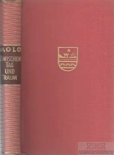 Buch: Zwischen Tag und Traum, von Molo, Walter. 1950, Erich Schmidt Verlag