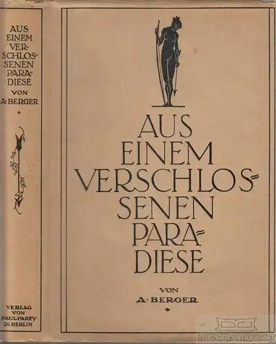 Buch: Aus einem verschlossenen Paradiese, Berger, Arthur. 1928, gebraucht, gut