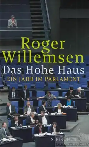 Buch: Das Hohe Haus, Willemsen, Roger. 2014, S. Fischer Verlag