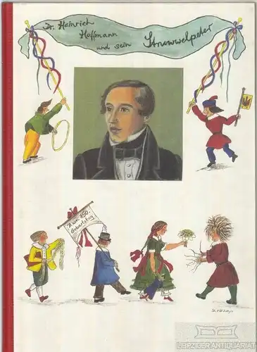 Buch: Dr. Heinrich Hoffmann und sein Struwwelpeter, Kohlweyer, Wolfgang. 1994