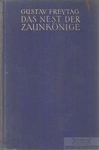 Buch: Das Nest der Zaunkönige, Freytag, Gustav. Die Ahnen, ca. 1920