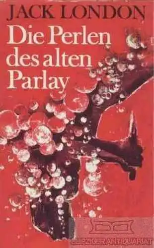 Buch: Die Perlen des alten Parlay, London, Jack. 1977, Verlag Neues Leben