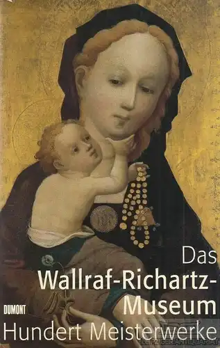 Buch: Das Wallraf-Richartz-Museum, Budde, Rainer / Krischel, Roland. 2000