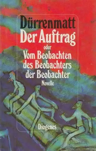 Buch: Der Auftrag oder Vom Beobachten des Beobachters der Beobachter, Dürrenmatt