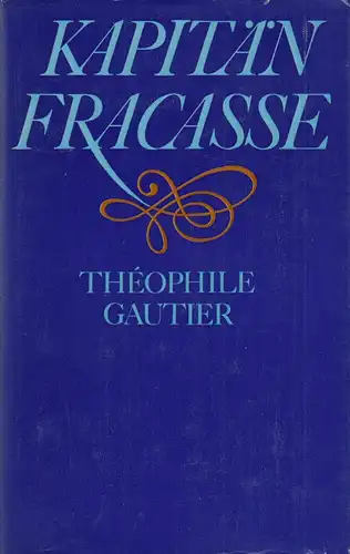 Buch: Kapitän Fracasse, Gautier, Theophile. 1979, Verlag Philipp Reclam jun 448