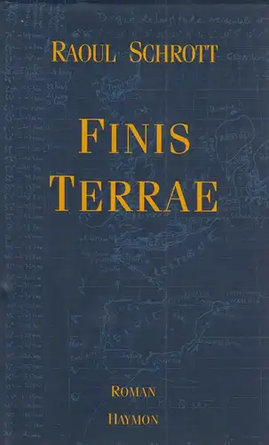 Buch: Finis Terrae, Ein Nachlass. Schrott, Raoul, 1995, Haymon Verlag, signiert