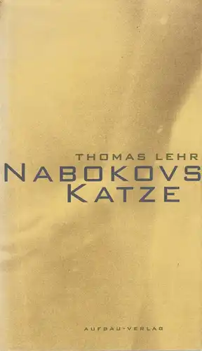 Buch: Nabokovs Katze, Roman. Lehr, Thomas, 1999, Aufbau Verlag, gebraucht, gut