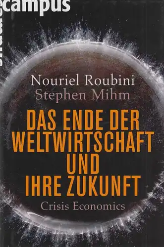 Buch: Das Ende der Weltwirtschaft und ihre Zukunft. Roubini / Mihm, 2010, Campus