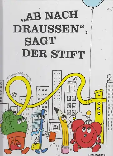 Buch: Ab nach draußen, sagt der Stift. Stark / Unnborn, 2016, Hemmahos Verlag