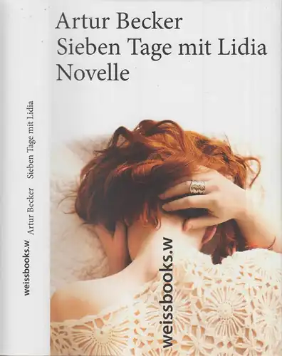 Buch: Sieben Tage mit Lidia, Becker, Artur, 2014, Weissbooks, Frankfurt, Novelle