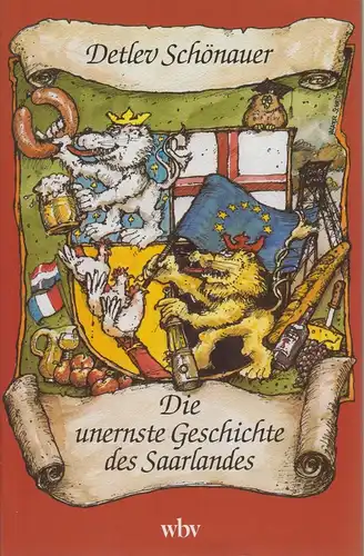 Buch: Die unernste Geschichte des Saarlandes. Schönauer, D., 1998, WeymannBauer