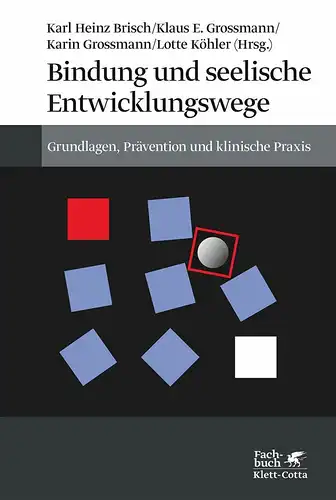 Buch: Bindung und seelische Entwicklungswege, Grundlagen, Prävention u. klinisch