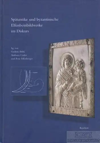 Buch: Spätantike und byzantinische Elfenbeinbildwerke im Diskurs, Bühl. 2008
