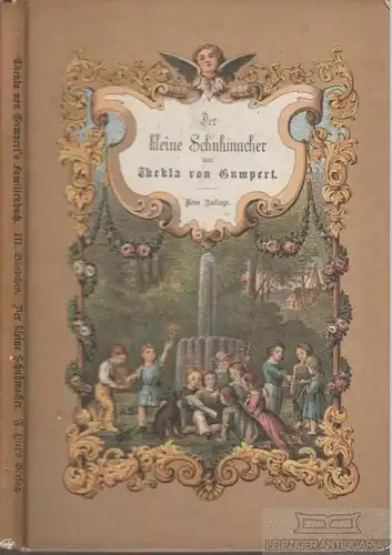 Buch: Der kleine Schuhmacher oder Wo Treue Wurzel schlägt, Gumpert, Thekla von