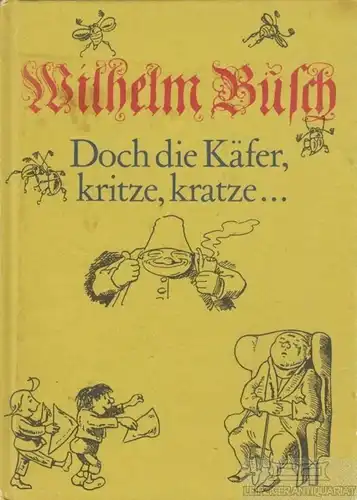 Buch: Doch die Käfer, kritze, kratze, Busch, Wilhelm. 1989, Der Kinderbuchverlag