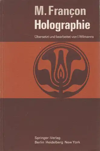 Buch: Holographie. Francon, Maurice, 1972, Springer Verlag, gebraucht, gut