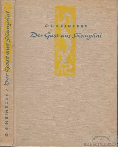 Buch: Der Gast aus Shanghai, Heinecke, G. E. 1948, Kriminalroman, gebraucht, gut