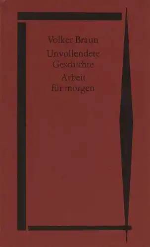 Buch: Unvollendete Geschichte. Arbeit für morgen, Braun, Volker. 1988