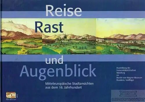 Buch: Reise, Rast und Augenblick, Pabel, Angelika u.a. 2002, Verlag J. H. Röll