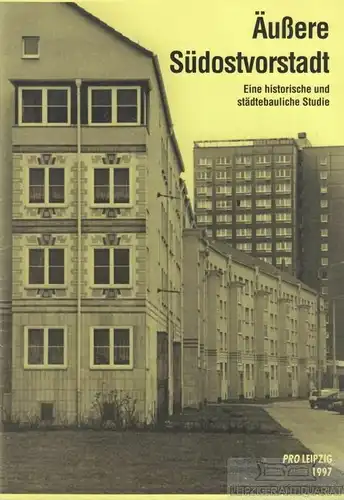 Äußere Südostvorstadt, Nabert, Thomas / Kühn,Christoph. 1997, Pro Leipzig e.V