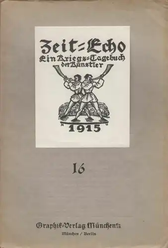Buch: Zeit-Echo 16, Scheerbart, Paul u.a. 1915, Graphit Verlag, gebraucht, gut