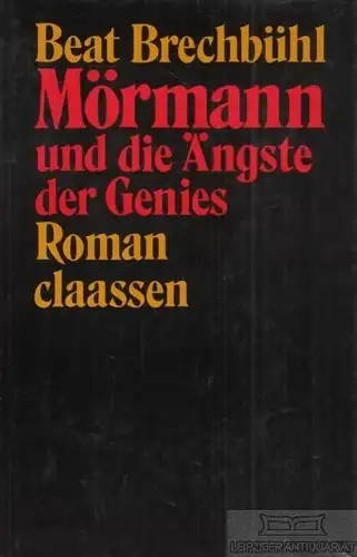 Buch: Möhrmann und die Ängste der Genies, Brechbühl, Beat. 1976, Claassen Verlag