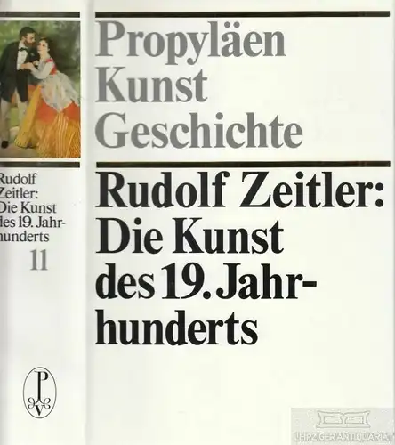 Buch: Die Kunst des 19. Jahrhunderts, Zeitler, Rudolf. Propyläen Kunstgeschichte