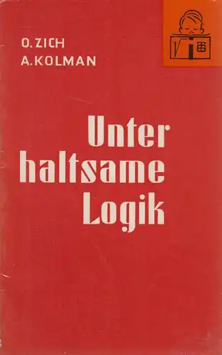 Buch: Unterhaltsame Logik. Zich, Ottokar / Kolmann, Arnost, 1970, B. G. Teubner
