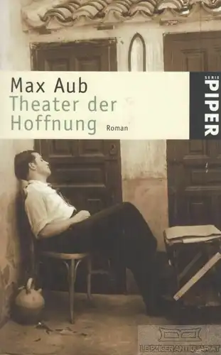 Buch: Theater der Hoffnung, Aub, Max. Piper Serie, 2001, Piper Verlag