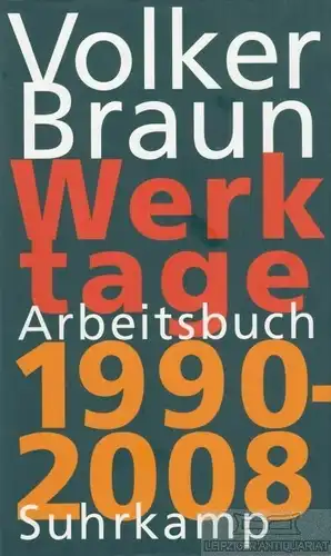 Buch: Werktage 2, Braun, Volker. 2014, Suhrkamp Verlag, Arbeitsbuch 1990-2008
