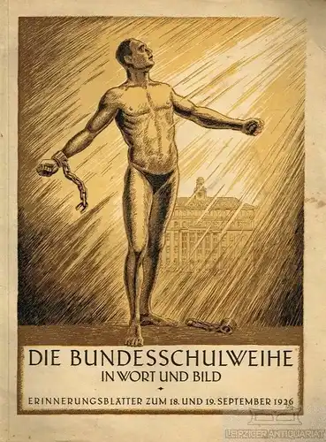 Buch: Die Bundesschulweihe in Wort und Bild. 1926, Arbeiter-Turnverlag