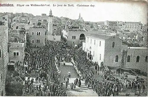 AK Bethlehem. Pilger am Weihnachtsfest. ca. 1913, Postkarte. Ca. 1913