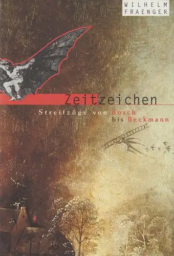 Buch: Zeitzeichen, Streifzug. Fraenger, Wilhelm, 1996, Verlag der Kunst