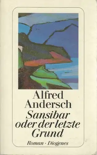 Buch: Sansibar oder der letzte Grund, Andersch, Alfred. Detebe, 1995, Roman