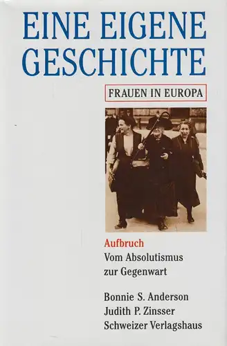 Buch: Eine eigene Geschichte, Frauen in Europa. Zinsser, J. / Anderson, B., 1993