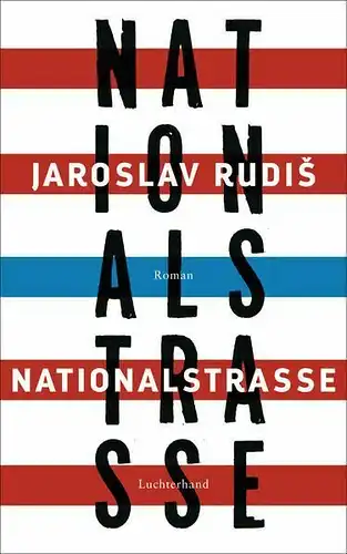 Buch: Nationalstraße, Roman. Rudis, Jaroslav, 2016, Luchterhand Literaturverlag