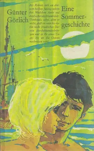 Buch: Eine Sommergeschichte, Görlich, Günter. 1974, Verlag Neues Leben