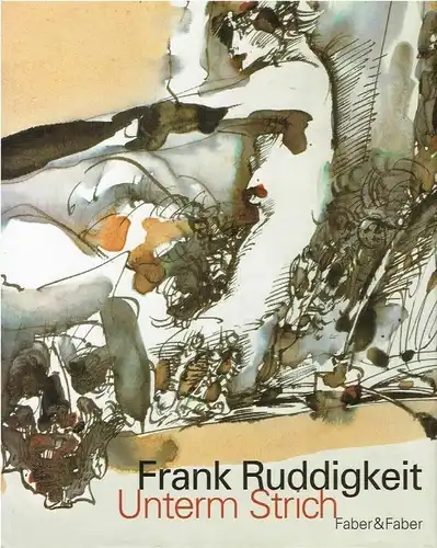 Buch: Frank Ruddigkeit Unterm Strich, Reimann, Andreas. Kunstgrafik, 1999