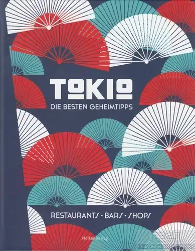 Buch: Tokio, Wide, Steve / Mackintosh, Michelle. 2015, Hölker Verlag