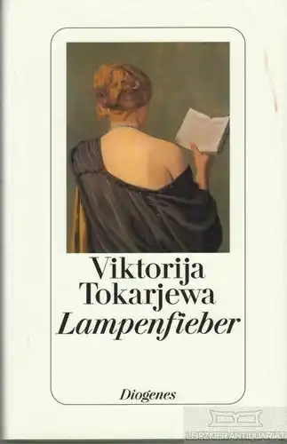 Buch: Lampenfieber, Tokarjewa, Viktorija. 1999, Diogenes Verlag, gebraucht, gut