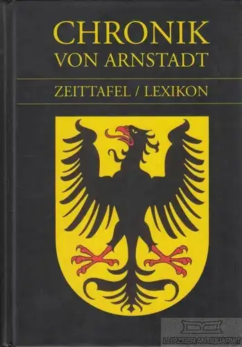 Buch: Chronik von Arnstadt. Zeittafel/Lexikon, Kirchschlager. 2003
