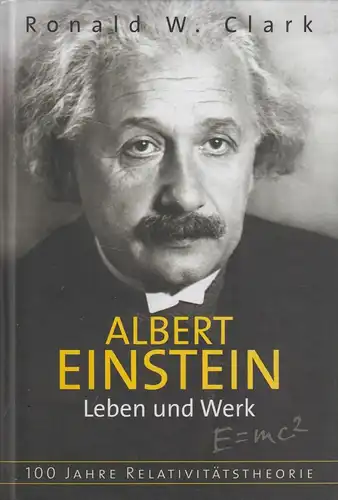 Buch: Albert Einstein, Leben und Werk. Clark, Ronald W., 2005, Tosa Verlag